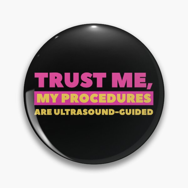 Item preview, Trust Me, My Procedures Are Ultrasound Guided designed and sold by doctors-apparel.