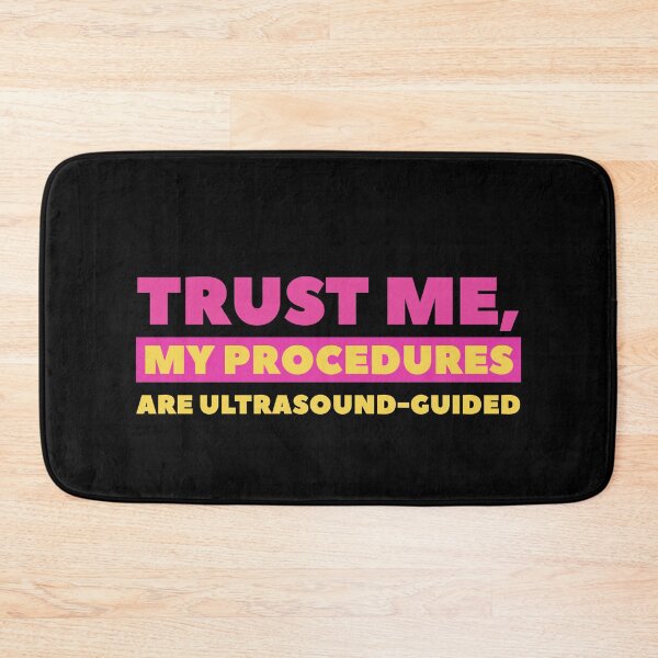 Item preview, Trust Me, My Procedures Are Ultrasound Guided designed and sold by doctors-apparel.