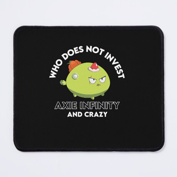 Item preview, Who Does Not Invest Axie Infinity And Crazy designed and sold by WaguinhoTex.