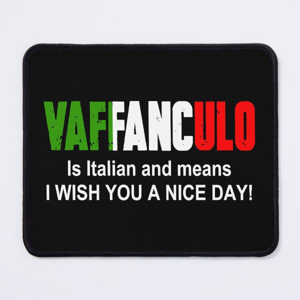 Item preview, VAFFANCULO is Italian and means: I wish you a nice day! designed and sold by urban-design.