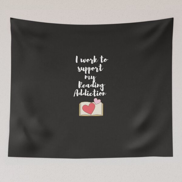 Item preview,   I work to support my Reading Addiction designed and sold by yassminishop.