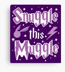 Snuggle this Muggle Canvas Print