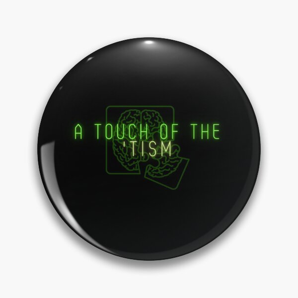 Item preview, A touch of the 'tism designed and sold by TheChicktopus.