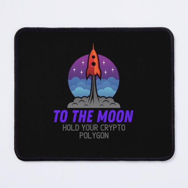 Item preview, To the moon hold your Polygon crypto  designed and sold by WaguinhoTex.