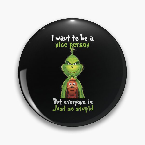 Item preview, Grínch Nice Person Just So Stupid designed and sold by ClothingDC.