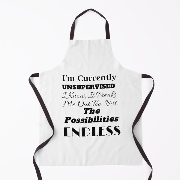 Item preview, I'm Currently Unsupervised. I Know, It Freaks Me Out Too. But The Possibilities Are Endless designed and sold by yassminishop.