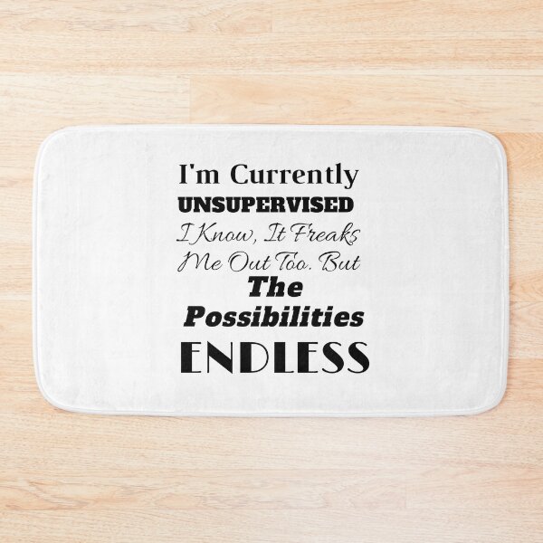 Item preview, I'm Currently Unsupervised. I Know, It Freaks Me Out Too. But The Possibilities Are Endless designed and sold by yassminishop.