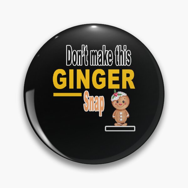 Item preview, For Mens Womens Dont Make This Ginger Snap Awesome For Movie Fans designed and sold by Theodorahar.