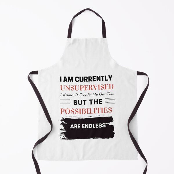 Item preview,  I'm Currently Unsupervised. I Know, It Freaks Me Out Too. But The Possibilities Are Endless designed and sold by yassminishop.