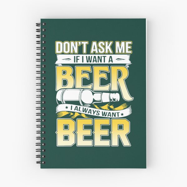 Item preview, dont ask me If I want a beer s   designed and sold by Mujjistore.