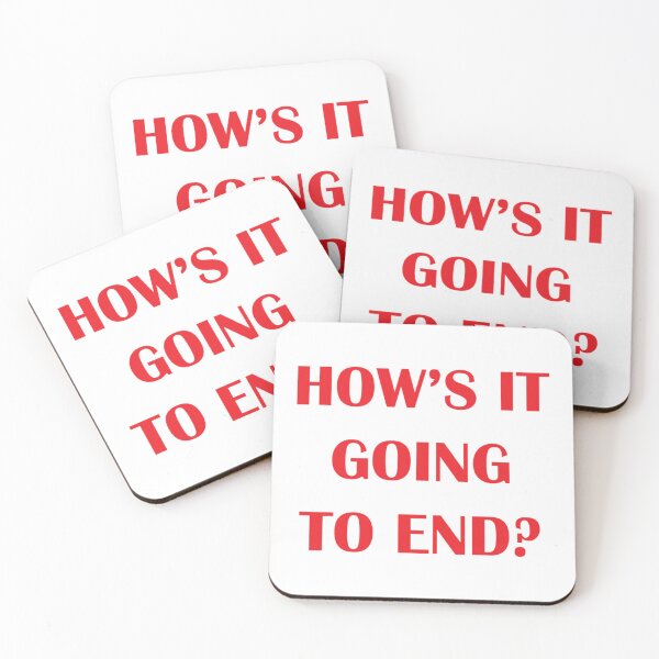 Item preview, How_s It Going To End   designed and sold by Mujjistore.