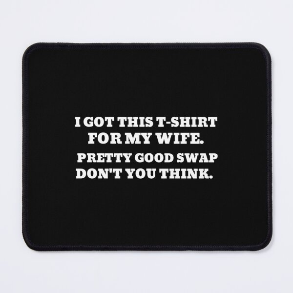 Item preview, I Got This for my Wife. designed and sold by Mujjistore.