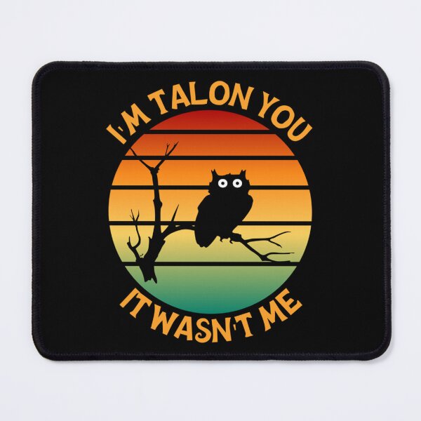 Item preview, I_m Talon You It Wasn_t Me Pun Wet Owl Retro Sunset 2022   designed and sold by SwazzDdraws.