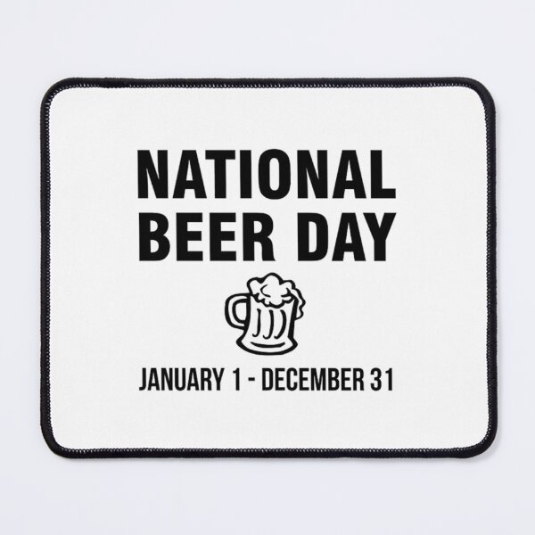 Item preview, national beer day january 1 to december 31 black   designed and sold by Mujjistore.