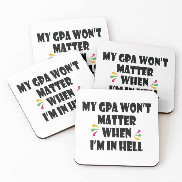 Item preview, My Gpa Won't Matter When I'm In Hell designed and sold by jain-ravi002.
