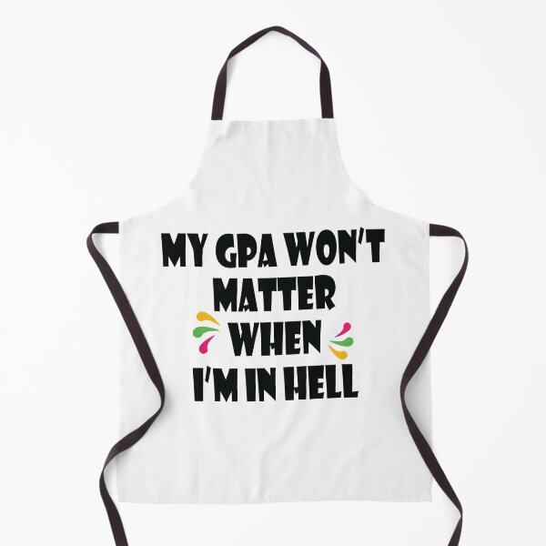 Item preview, My Gpa Won't Matter When I'm In Hell designed and sold by jain-ravi002.