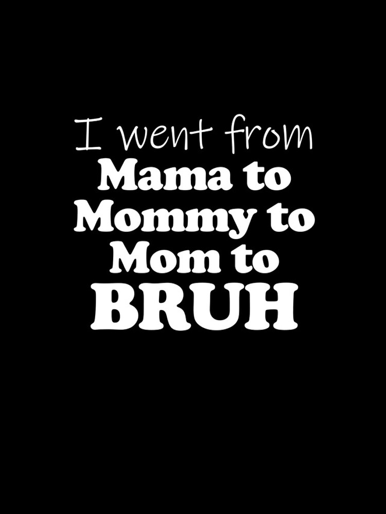 Imagen 4 de 4, Funda de iPhone con la obra I Went From Mama To Mommy To Mom To Bruh Mothers Day Gear, diseñada y vendida por DynamicDesign.
