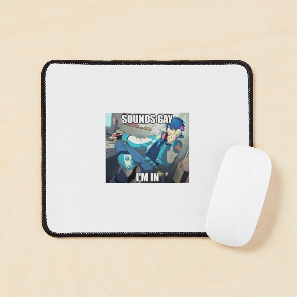 Sounds gay, I’m in Sticker