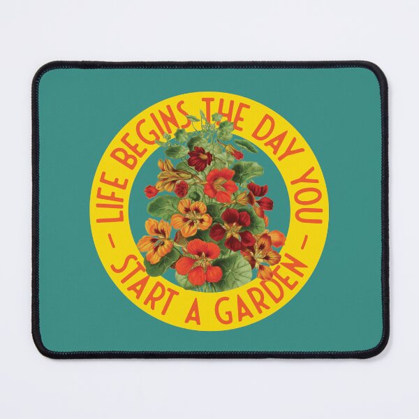 Item preview, Life begins the day you start a garden - Tropaeolum majus designed and sold by knappidesign.