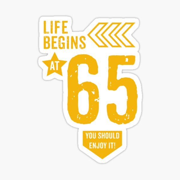 Item preview, Life begins at 65 years birthday gift designed and sold by rodmendonca.
