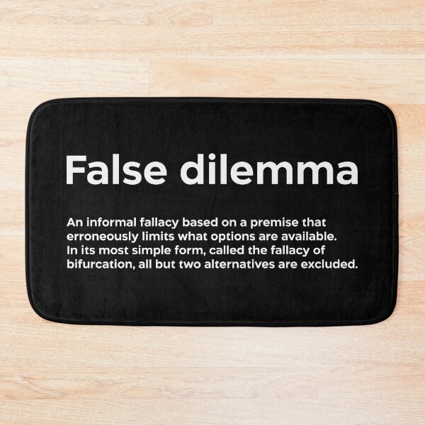 Item preview, False dilemma white designed and sold by EdimQuotes.