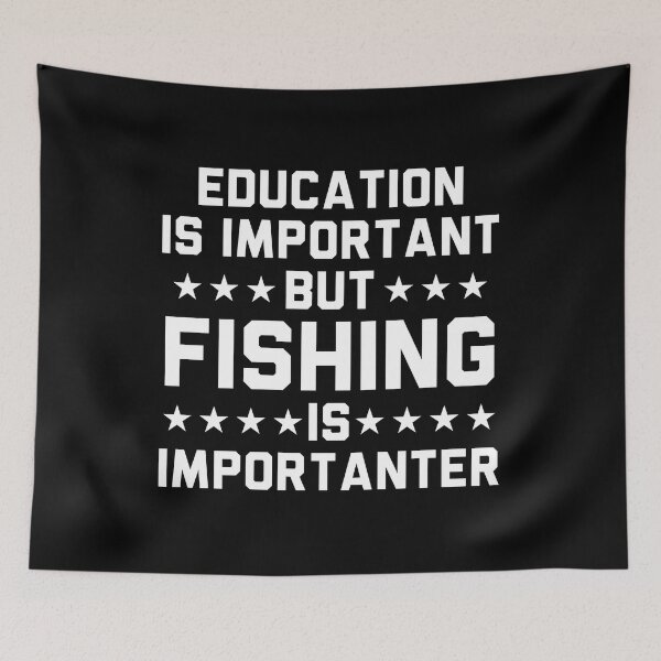 Item preview, Education Is Important But Fishing Is Importanter designed and sold by Adel Qasem.