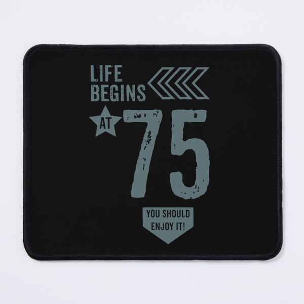Item preview, Life begins at 75 years birthday gift designed and sold by rodmendonca.