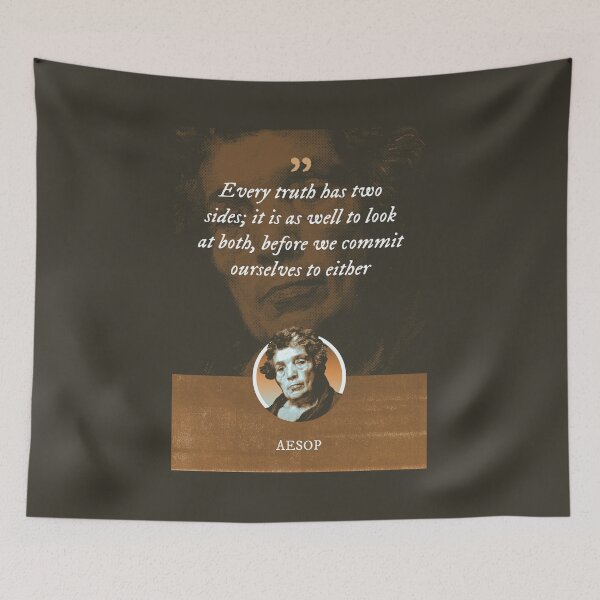 Item preview, Aesop - Every truth has two sides; it is as well to look at both, before we commit ourselves to either designed and sold by Syahrasi.