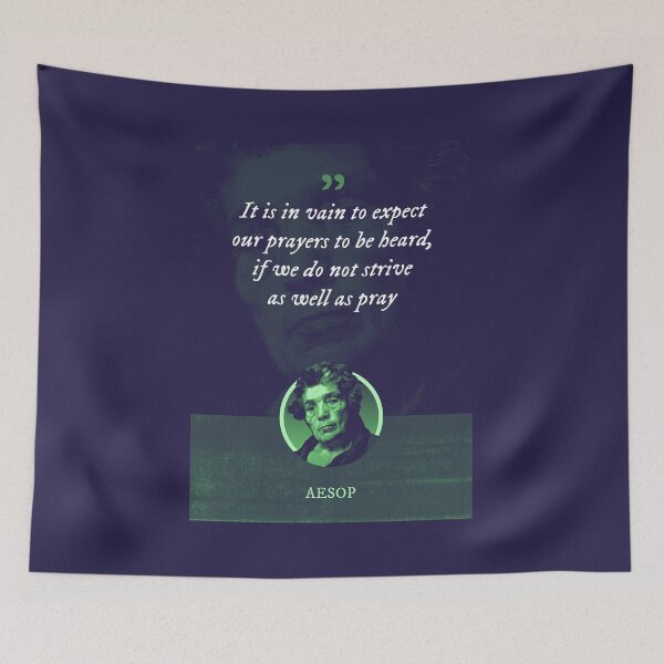 Item preview, Aesop - It is in vain to expect our prayers to be heard, if we do not strive as well as pray designed and sold by Syahrasi.
