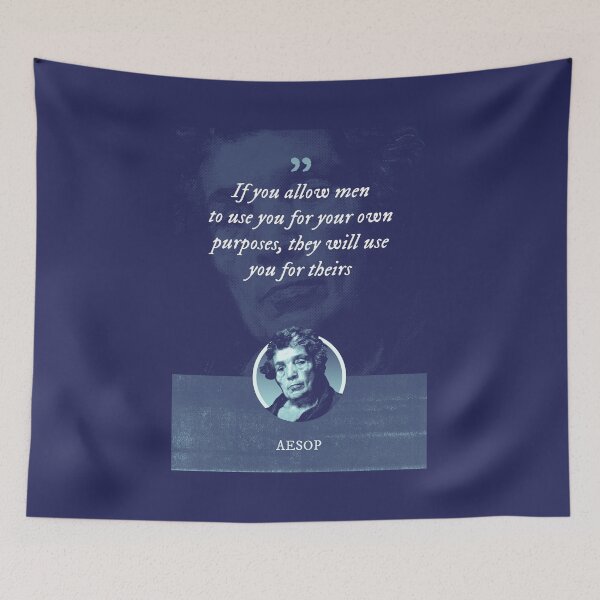Item preview, Aesop - If you allow men to use you for your own purposes, they will use you for theirs designed and sold by Syahrasi.