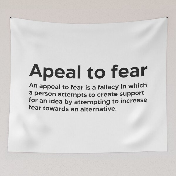 Item preview, Appeal to fear fallacy black designed and sold by EdimQuotes.