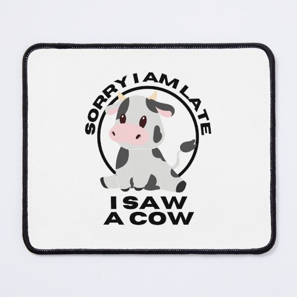 Item preview, Sorry I Am Late I Saw a Cow designed and sold by BookOfE.