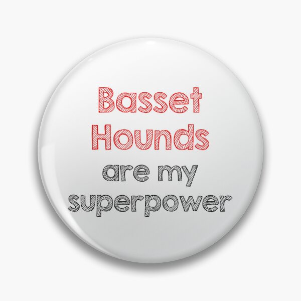 Item preview, Basset hounds are my superpower designed and sold by Alltooclose.