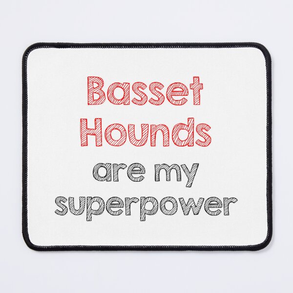 Item preview, Basset hounds are my superpower designed and sold by Alltooclose.