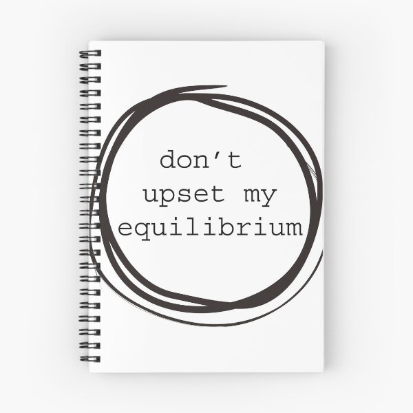 Item preview, Don't upset my equilibrium designed and sold by crayonista.