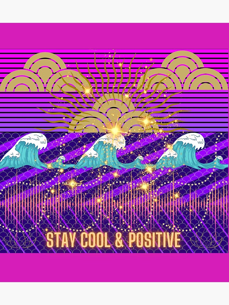 "Stay Cool & Positive" Poster for Sale by DrNoArt Redbubble