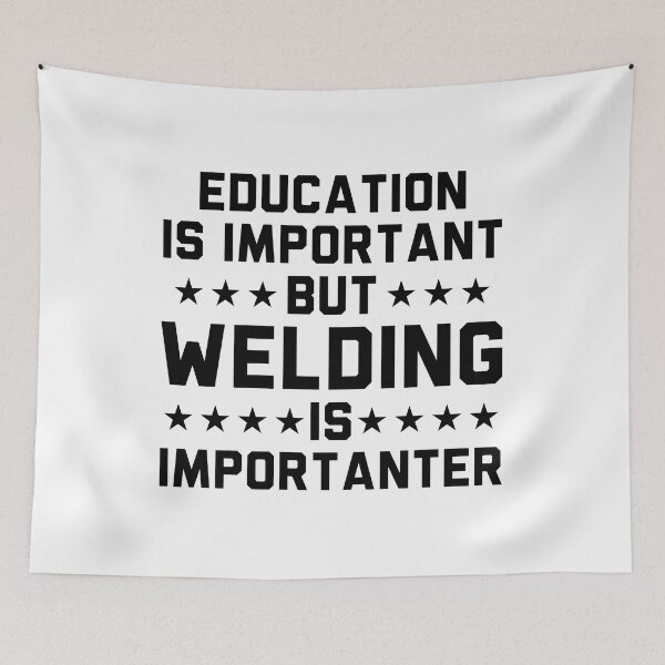 Item preview, Education Is Important But Welding Is Importanter designed and sold by Adel Qasem.