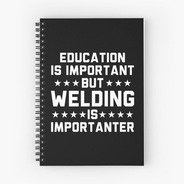 Item preview, Education Is Important But Welding Is Importanter designed and sold by Adel Qasem.