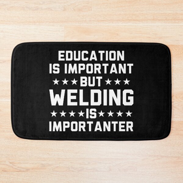 Item preview, Education Is Important But Welding Is Importanter designed and sold by Adel Qasem.