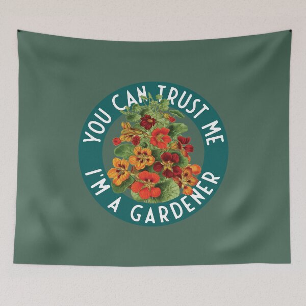 Item preview, You can trust me, I'm a gardener - Tropaeolum majus designed and sold by knappidesign.