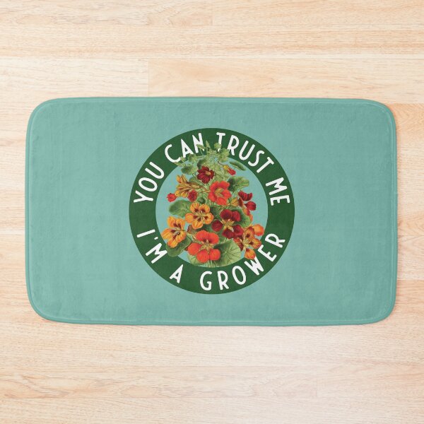 Item preview, You can trust me, I'm a grower - Tropaeolum majus designed and sold by knappidesign.