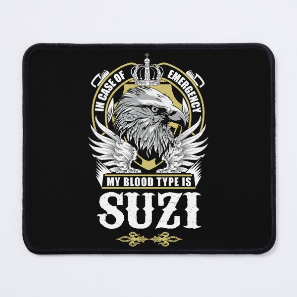 Item preview, Suzi Name T Shirt - In Case Of Emergency My Blood Type Is Suzi  Gift Item Tee designed and sold by rolandchel.