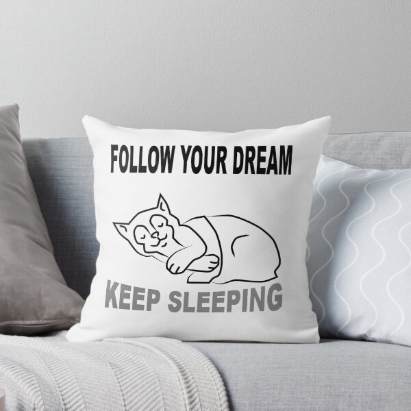 Item preview, Follow your dream, keep sleeping designed and sold by GibaCartum.