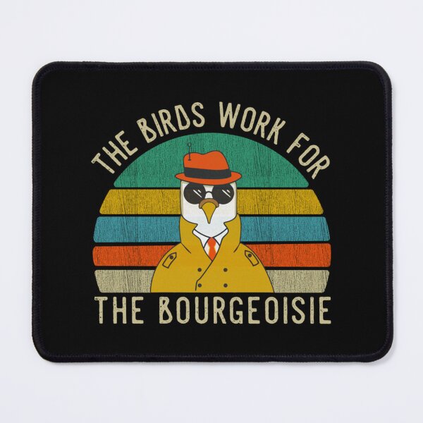 Item preview, The Birds Work For The Bourgeoisie Vintage Funny Quote Viral designed and sold by OrdesaDesign.