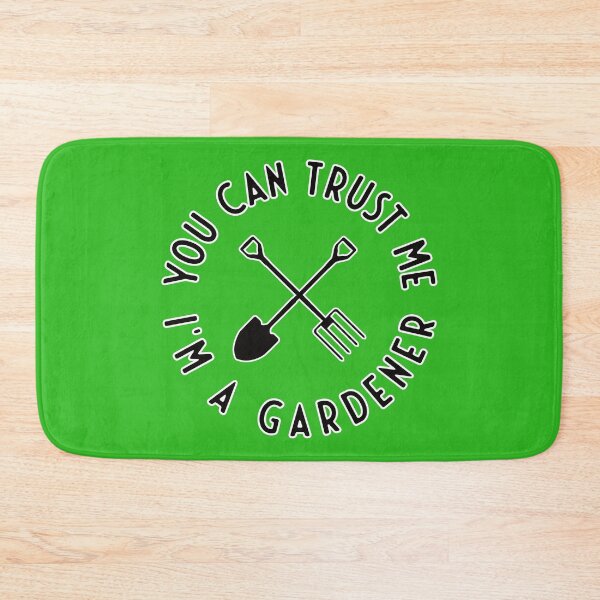 Item preview, You can trust me, I'm a gardener - bw designed and sold by knappidesign.
