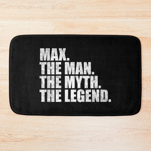 Item preview, Max Name Max The Man The Myth The legend designed and sold by Teelogic.