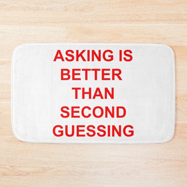 Item preview, Asking is Better than Second Guessing | statement shirt designed and sold by rsty11.