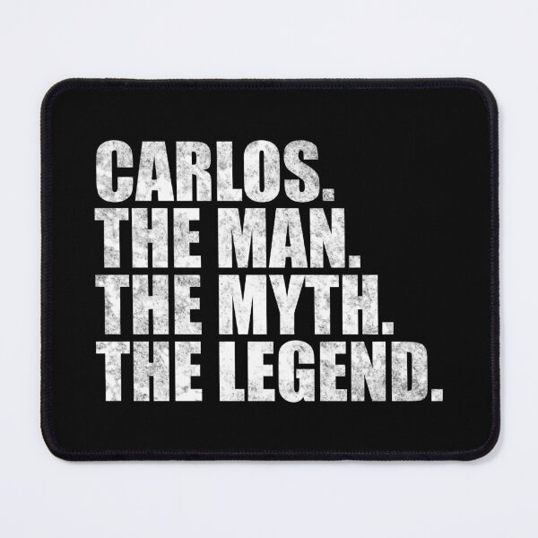 Item preview, Carlos Name Carlos The Man The Myth The legend designed and sold by Teelogic.