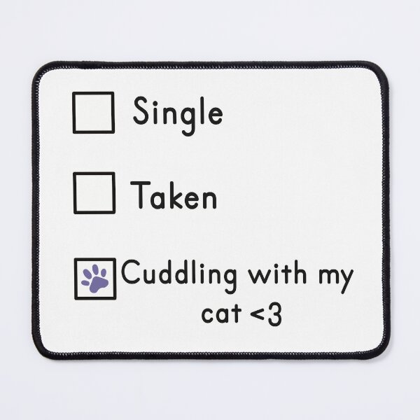 Item preview, Single, Taken, Cuddling with my cat (Black text) designed and sold by RoxanedArt.