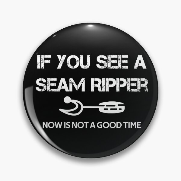 Item preview, if you see a seam ripper now is not a good time designed and sold by rachidhaz.